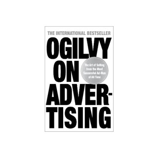 David Ogilvy : Ogilvy on Advertising