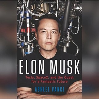 Ashlee Vance: Elon Musk. Tesla, SpaceX, and the Quest for a Fantastic Future (A4)