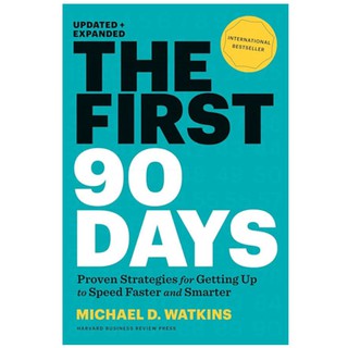 Michael D. Watkins: The First 90 Days. Updated and Expanded