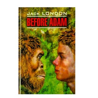 Jack London: Before Adam