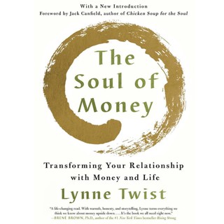 Lynne Twist: The Soul of Money. Transforming Your Relationship with Money and Life