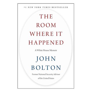 John R. Bolton: The Room Where It Happened. A White House Memoir (soft cover)