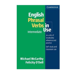 Michael McCarthy Felicity O'Dell: English Phrasal Verbs in Use