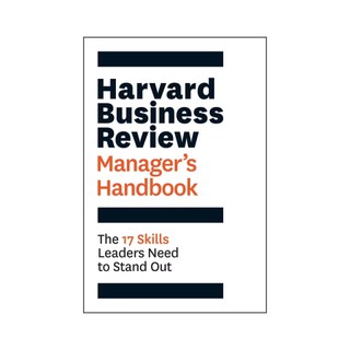 Harvard Business Review Manager's Handbook: The 17 Skills Leaders Need to Stand Out